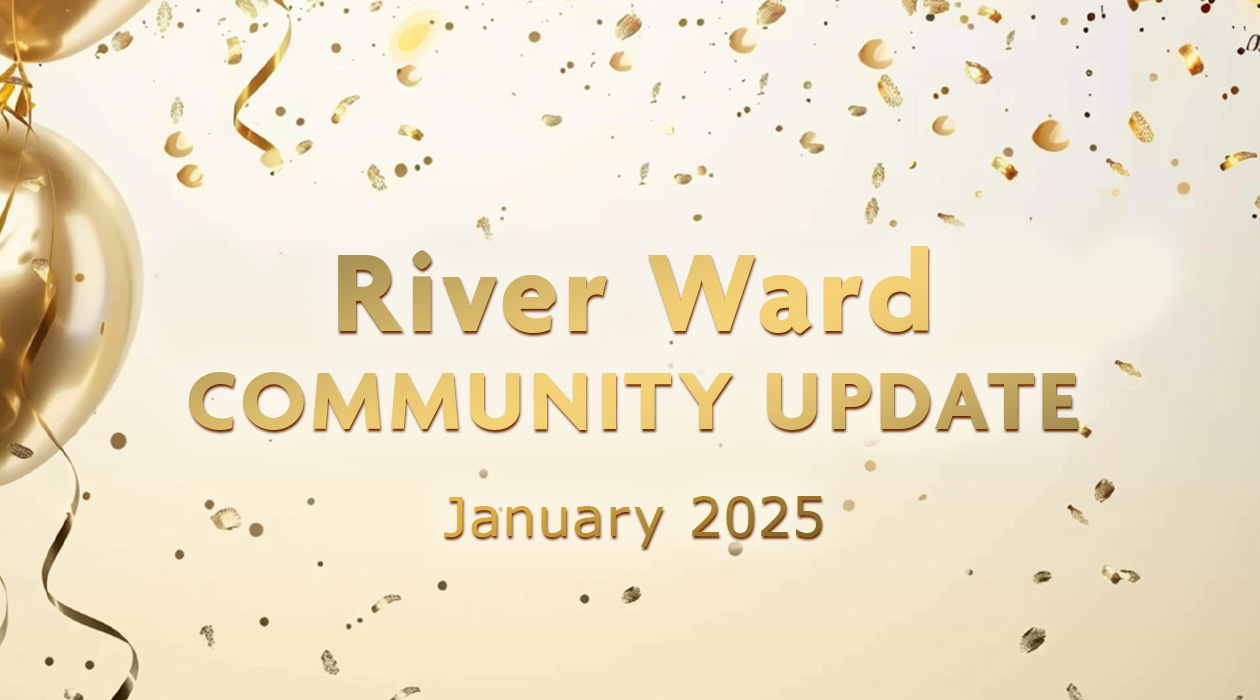 River Ward Community Update - January 1, 2025